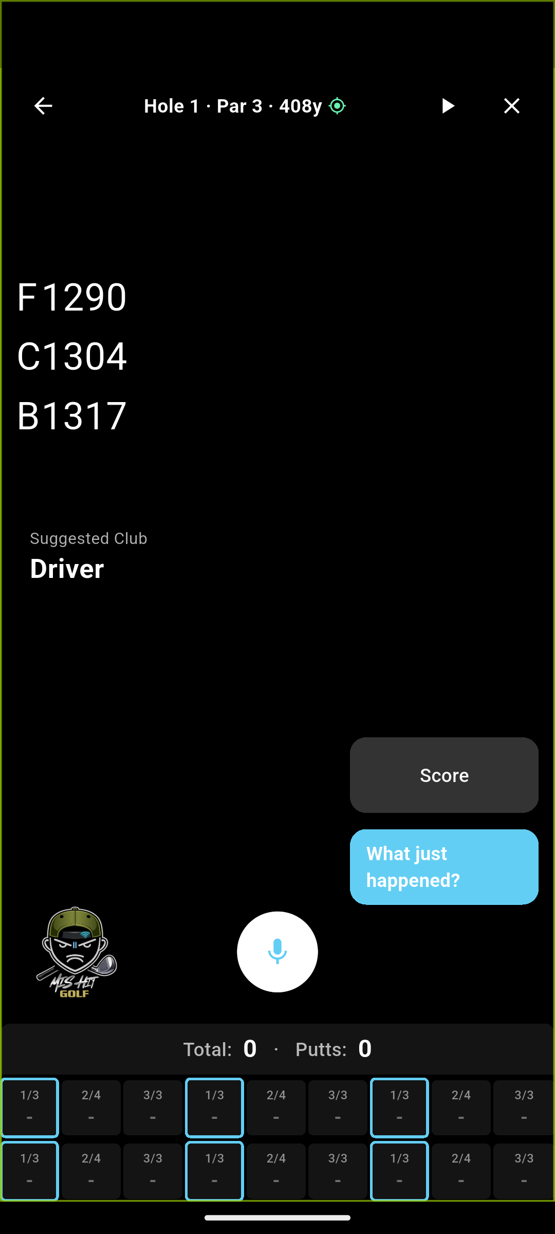 MisHit hole overview screen — Hole 1, par 3, 408 yards, suggested club Driver, with the listening mic and caddy mascot visible